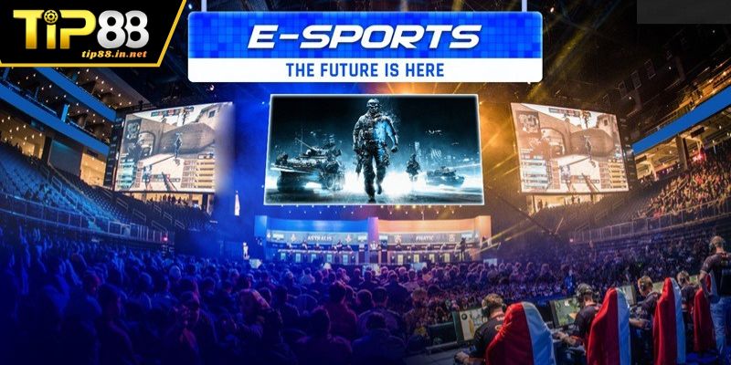 E-Sports Tip88 - Sảnh Thể Thao Điện Tử Đỉnh Cao Đôi nét về E-sports TIP88