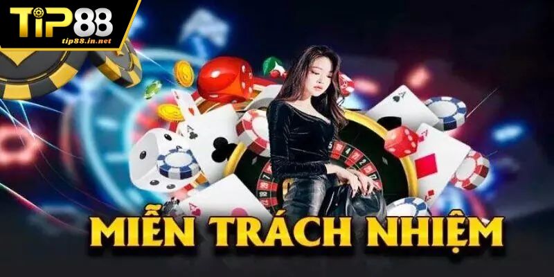 Những trường hợp miễn trừ trách nhiệm TIP88
